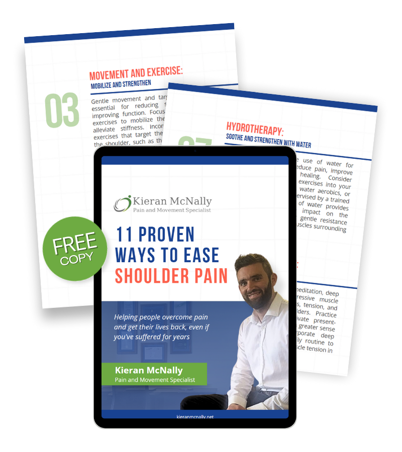 11 Proven Ways to Ease Shoulder Pain Report by Kieran McNally